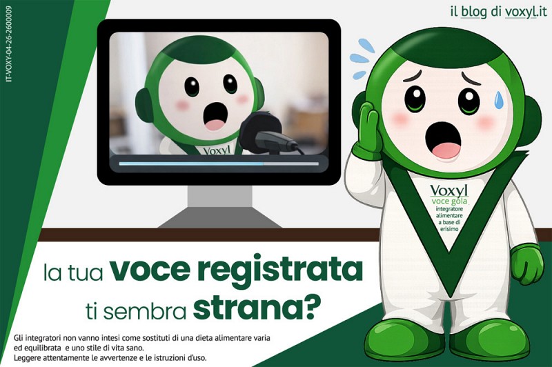La tua voce registrata ti sembra strana?